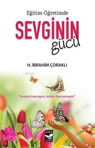 Sevginin Gücü; Eğitim-Öğretimde