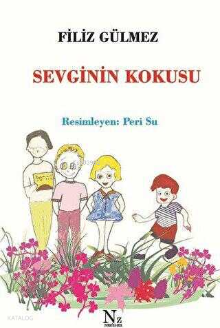 Sevginin Kokusu | Filiz Gülmez | Neziher Yayınları