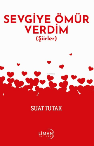 Sevgiye Ömür Verdim