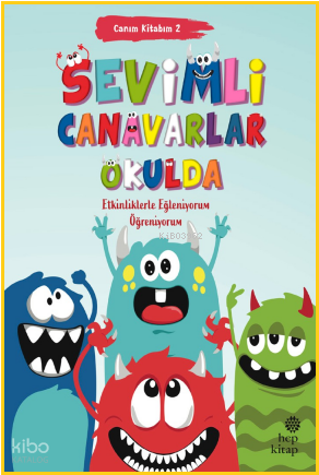 Sevimli Canavarlar Okulda; Canım Kitabım 2 | Kolektif | Hep Kitap