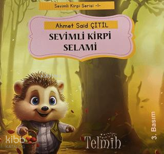 Sevimli Kirpi Selami | Ahmet Said Çitil | Telmih Kitap