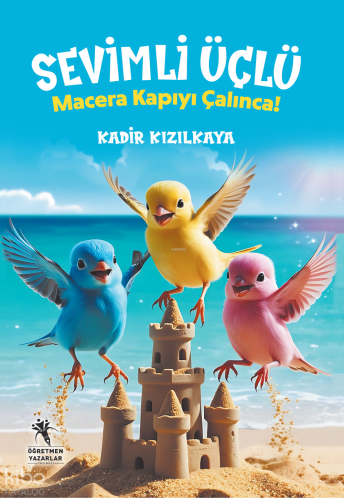 Sevimli Üçlü - Macera Kapıyı Çalınca