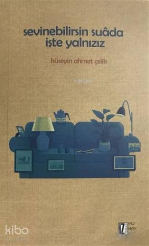 Sevinebilirsin Suada İşte Yalnızız