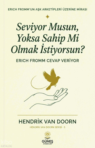 Seviyor Musun, Yoksa Sahip Mi Olmak İstiyorsun?
