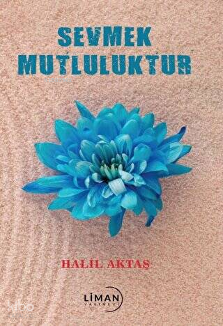 Sevmek Mutluluktur