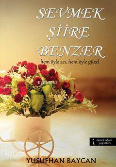 Sevmek Şiire Benzer