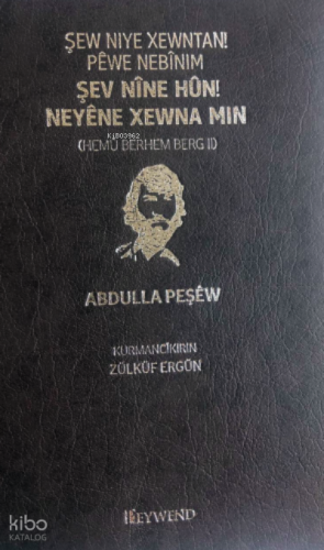 Şew Nıye Xewntan Pêwe Nebînım - Şev Nîne Hun Neyêne Xewna Mın - Iı