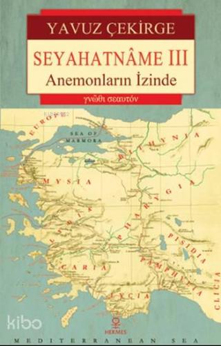 Seyahatname III; Anemonların İzinde