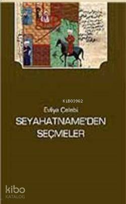 Seyahatname'den Seçmeler | Evliyâ Çelebi | Kardelen Yayınları