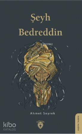 Şeyh Bedreddin | Ahmet Seyrek | Dorlion Yayınevi