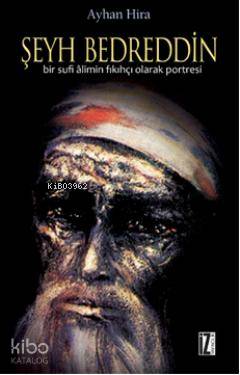 Şeyh Bedrettin; Bir Sufi Alimin Fıkıhçı Olarak Portresi
