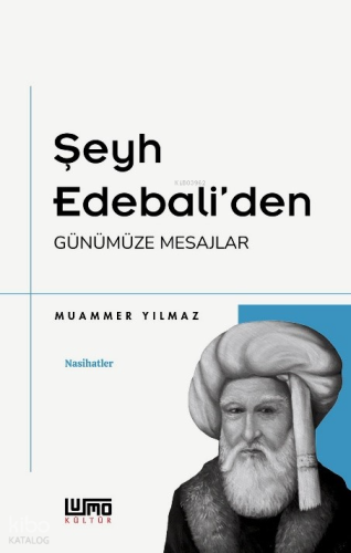 Şeyh Edebali’den Günümüze Mesajlar