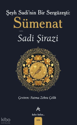 Şeyh Sadi'nin Bir Sergüzeşti: Sümenat | Sadi Şirazi | Mahfel Yayıncılı