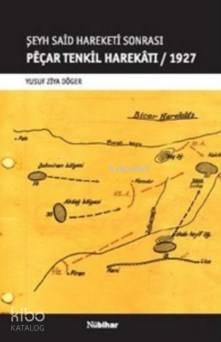 Şeyh Said Hareketi Sonrası Peçar Tenkil Harekatı; 1927