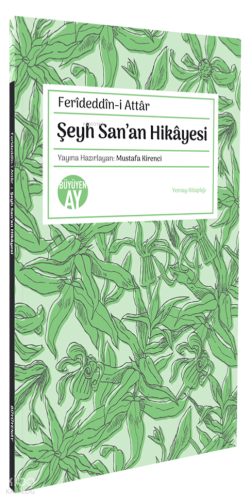 Şeyh San’an Hikâyesi | Ferîdeddîn-i Attâr | Büyüyen Ay Yayınları