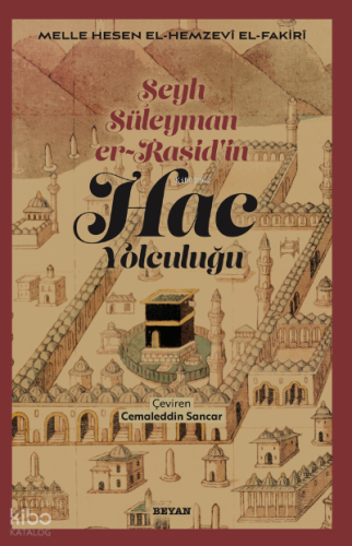 Şeyh Süleyman er-Raşid'in;Hac Yolculuğu
