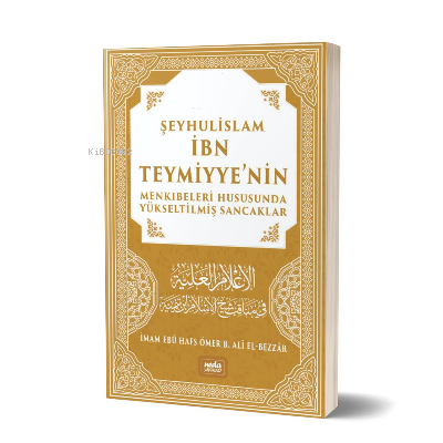 Şeyhulislam İbn Teymiyye'nin Menkıbeleri Hususunda Yükseltilmiş Sancaklar
