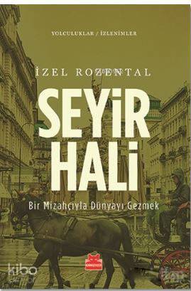 Seyir Hali; Bir Mizahçıyla Dünyayı Gezmek | İzel Rozental | Kırmızıked