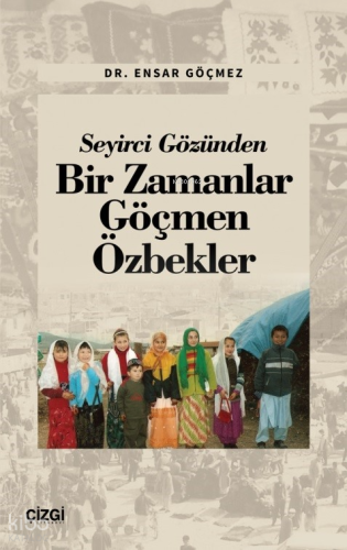 Seyirci Gözünden Bir Zamanlar Göçmen Özbekler