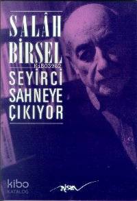 Seyirci Sahneye Çıkıyor | Salah Birsel | Nisan Kitabevi Yayınları