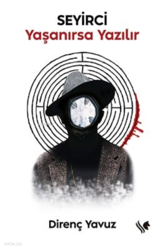 Seyirci (Yaşanırsa Yazılır)