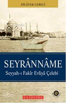 Seyranname; Seyyah-ı Fakir Evliya Çelebi