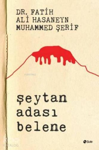 Şeytan Adası Belene | Fatih Ali Hasaneyn | Şule Yayınları