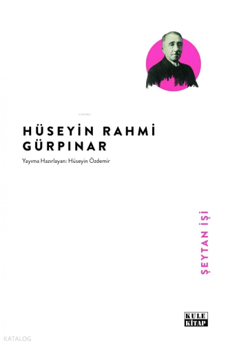 Şeytan İşi | Hüseyin Rahmi Gürpınar | Kule Kitap