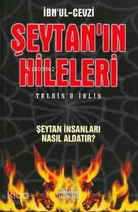 Şeytan'ın Hileleri / Telbis'u İblis; Şeytan İnsanları Nasıl Aldatır? |