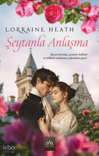 Şeytanla Anlaşma | Lorraine Heath | Arkadya Yayınları