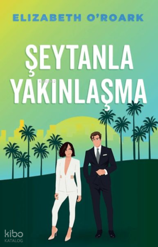 Şeytanla Yakınlaşma | Elizabeth O'Roark | Martı Yayınları
