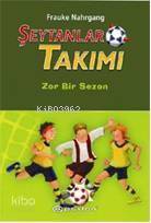 Şeytanlar Takımı Iı; Zor Bir Sezon