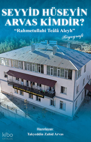 Seyyid Hüseyin Arvas Kimdir? | Takyeddin Zahid Arvas | Kökler Yayıncıl