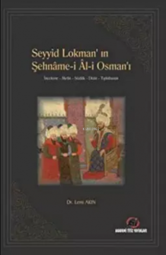 Seyyid Lokman’In Şehnâme-İ Âl-İ Osman’I