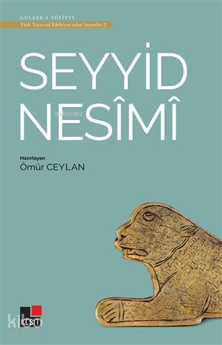 Seyyid Nesimi - Türk Tasavvuf Edebiyatı'ndan Seçmeler 2