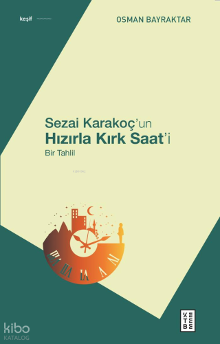 Sezai Karakoç’un Hızırla Kırk Saat’i;Bir Tahlil
