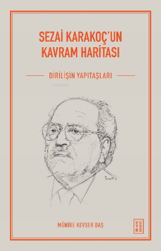 Sezai Karakoç'un Kavram Haritası;Diriliş’in Yapıtaşları