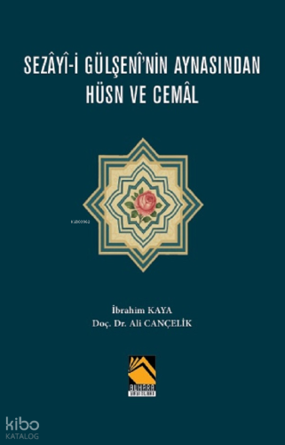Sezay-i Gülşeni'nin Aynasından Hüsn ve Cemal | İbrahim Kaya | Buhara Y