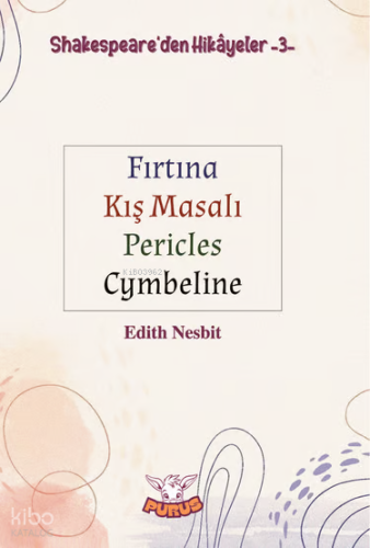 Shakespeare’den Hikâyeler 3;Fırtına – Kış Masalı – Pericles - Cymbeline