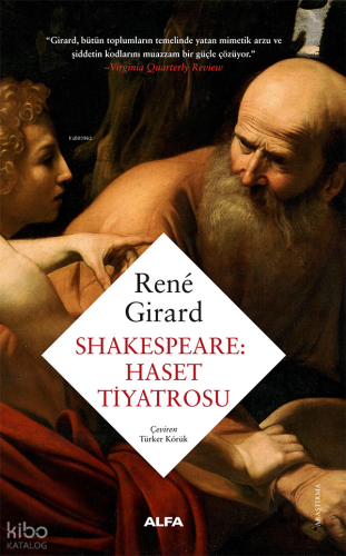 Shakespeare: Haset Tiyatrosu | Rene Girard | Alfa Basım Yayım Dağıtım