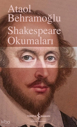 Shakespeare Okumaları | Ataol Behramoğlu | Türkiye İş Bankası Kültür Y