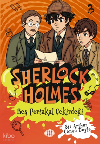 Sherlock Holmes - Beş Portakal Çiçeği (Yan Boyamalı) | Sir Arthur Cona