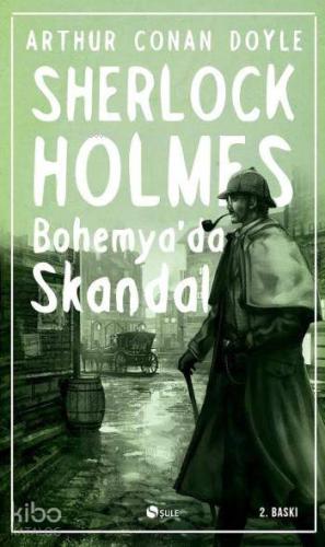 Sherlock Holmes; Bohemya'da Skandal | Arthur Conan Doyle | Şule Yayınl