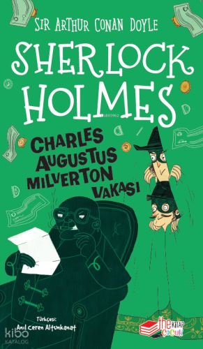 Sherlock Holmes ;Charles Augustus Milverton Vakası | Sir Arthur Conan 