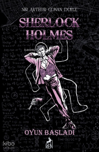 Sherlock Holmes - Oyun Başladı (Ciltli) | Sir Arthur Conan Doyle | Ren