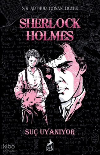 Sherlock Holmes - Suç Uyanıyor (Ciltli) | Sir Arthur Conan Doyle | Ren