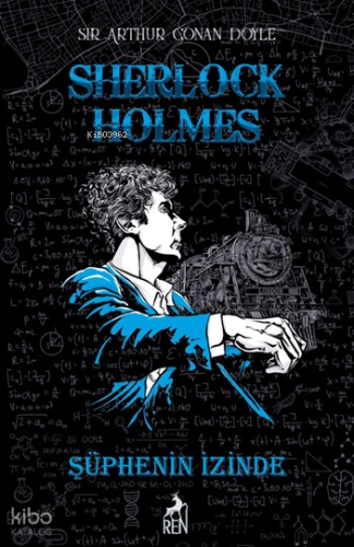 Sherlock Holmes - Şüphenin İzinde (Ciltli) | Sir Arthur Conan Doyle | 