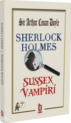 Sherlock Holmes - Sussex Vampiri | Sir Arthur Conan Doyle | Billur Yay