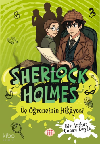 Sherlock Holmes - Üç Öğrencinin Hikâyesi (Yan Boyamalı) | Sir Arthur C