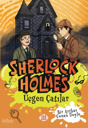 Sherlock Holmes - Üçgen Çatılar (Yan Boyamalı) | Sir Arthur Conan Doyl